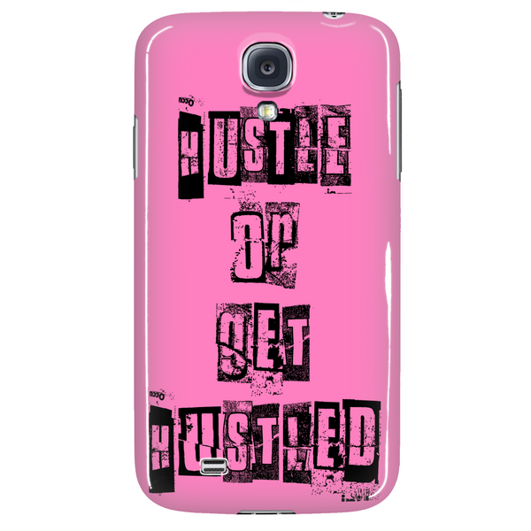 Hustle or get Hustled phone case