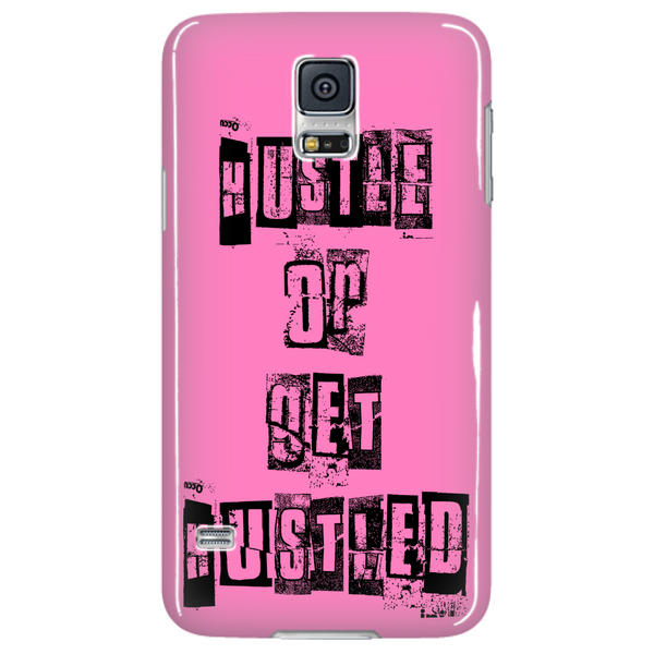 Hustle or get Hustled phone case