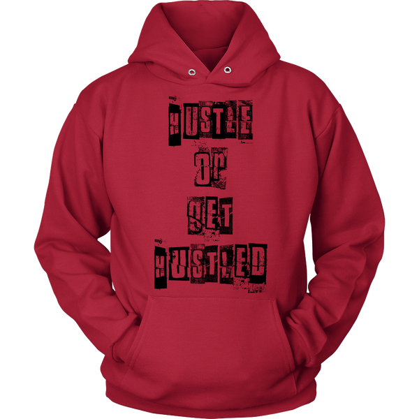 Limited Edition Hustle or get Hustled Tee shirt, Hoodie, and Tank